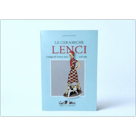 LENCI - Catalogo generale 1928 / 1964 - Umberto Allemandi 1992